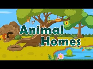 Animal Homes | Animals and their homes | Animal homes for kids | vocabulary for kids