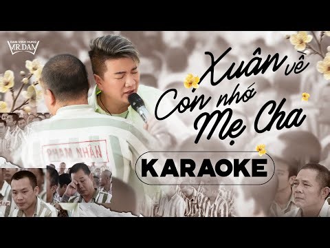 KARAOKE Xuân Về Con Nhớ Mẹ Cha | Đàm Vĩnh Hưng khiến anh trại giam khóc nức nở nhớ gia đình
