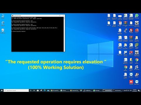 (100% Fix)The requested operation requires elevation
