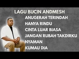 ANDMESH FULL ALBUM TERBAIK (TANPA IKLAN) - LAGU BUCIN TERBAIK - ANUGERAH TERINDAH - HANYA RINDU