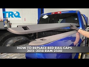 How to Replace Bed Rail Caps 2011-2018 Ram 2500