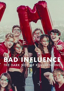 Bad Influence: The Dark Side of Kidfluencing - streaming