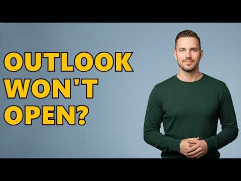 Why Is Outlook Not Opening On My Laptop?