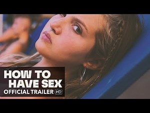 HOW TO HAVE SEX Official Trailer | Mongrel Media