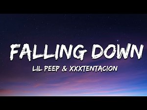 Lil Peep & XXXTENTACION - Falling Down (Lyrics)