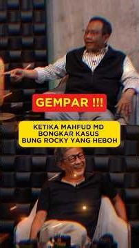 KETIKA MAHFUD MD BONGKAR KASUS BUNG ROCKY YANG HEBOH