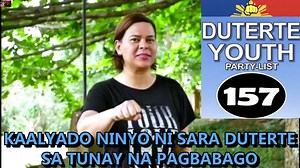 4.5M views · 10K reactions | Presidential Daughter Sara Duterte: IBOTO ANG ATING #157 DUTERTE YOUTH PARTY-LIST "Lalaban tayo para sa Pangulo. Lalaban tayo para sa Kabataang Pilipino. Dudurugin natin ang mga makakaliwang grupo, mga rapists, kriminal, at masasamang elemento sa barangay at bayan ninyo." #157DUTERTEYOUTHPartylist #DUtyToEmpowertheRepublic #ThroughtheEnlightenmentoftheYOUTH | Duterte Youth Party-list | Facebook