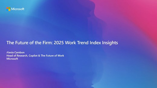 Microsoft's Work Trend Index Annual Report 2025 Key Findings | Microsoft Community Hub