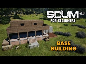 BASE BUILDING!! - SCUM for Beginners