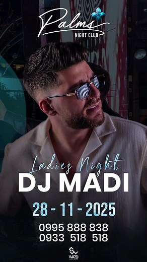 Ladies Night / Friday - 28 - 11 - 2025 / Madi Karimeh | Palms Syria