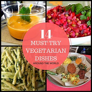 14 Must Try Vegetarian Dishes around the World - GRRRLTRAVELER