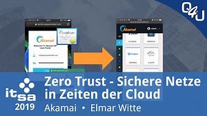 it-sa 2019: Zero Trust - Sichere Netze in Zeiten der Cloud - Akamai | QSO4YOU Tech
