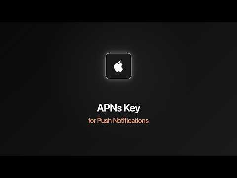 APNs Key for iOS Push Notifications