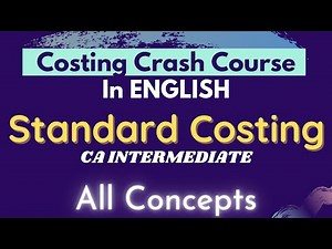 Standard Costing: Concept Video Lecture - CA Foundation