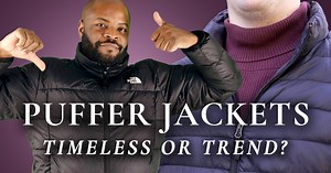 Are Down Puffer Jackets For Men Timeless, Or Just A Trend? | Gentleman's Gazette