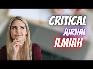 Inilah Cara Critical Jurnal Ilmiah dengan mudah