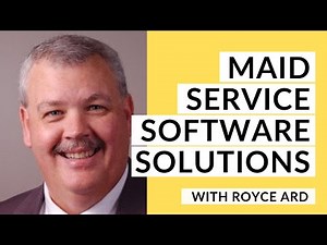 Maid Service Automation: How to grow your cleaning business (Royce Ard)