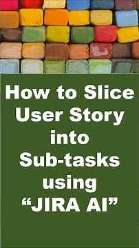 How to Create Sub tasks for User Story using JIRA AI