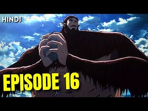 Attack on Titan Season 3 episode 16 Explained In Hindi | Aot Season 3 part 2