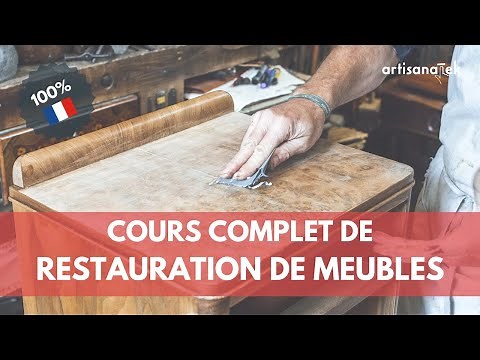 RESTAURER UN MEUBLE EN BOIS : les secrets d'un Maître Ébéniste pour réussir avec un petit budget