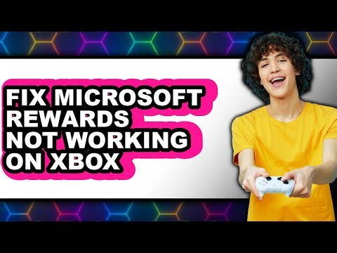 How to Fix Microsoft Rewards Not Working on Xbox (full Guide)