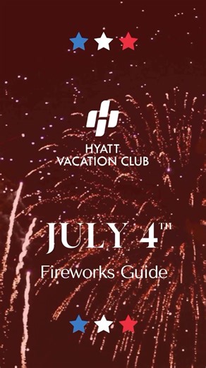 We’ve got the itinerary handled, so you can relax on your holiday vacation. Here’s your guide to the best July Fourth fireworks near our resorts! 🎆 | Hyatt Vacation Club