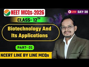 Biotechnology And Its applications Class 12th Biology Part -1 | NEET 2026 MCQs Practice One Shot