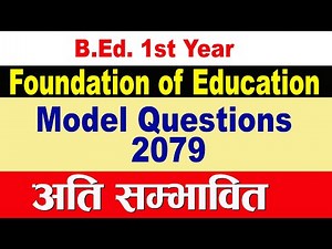 Foundation of Education Model Question 2079 | B.ed. first year model question 2079 | Gyan Ra Jankari