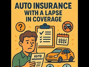 How to Get Auto Insurance with a Lapse in Coverage (Step‑By‑Step Guide)