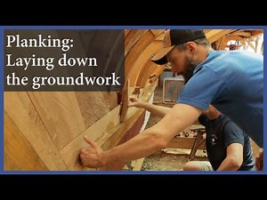 Acorn to Arabella - Journey of a Wooden Boat - Episode 68: Planking: Laying the Groundwork