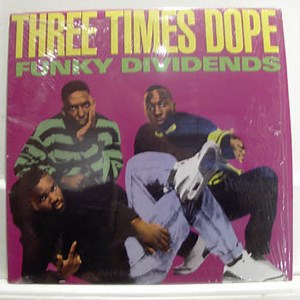 Three Times Dope - Funky Dividends