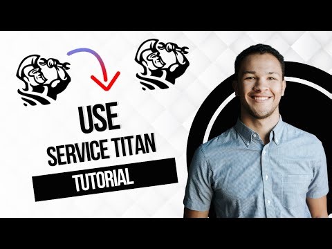 How To Use Service Titan | Service Titan Tutorial For Beginners (Full Guide)