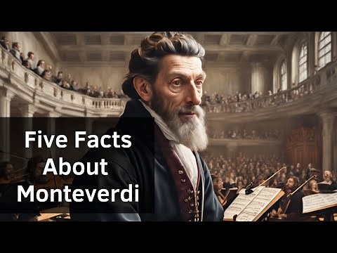 5 Fascinating Facts About Composer Claudio Monteverdi