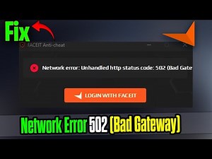 Fix FACEIT AC Network Error 502 Bad Gateway on PC | Connection Issue Solved 🔧