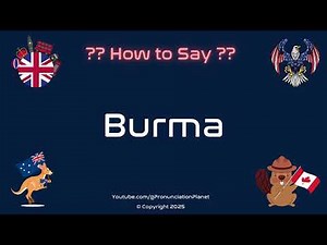 🇲🇲🌏 How to Pronounce Burma? (CORRECTLY) | Pronunciation Planet