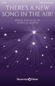There's a New Song in the Air! Hal Leonard Online