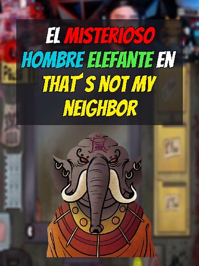 El misterio del hombre elefante en That’s Not My Neighbor