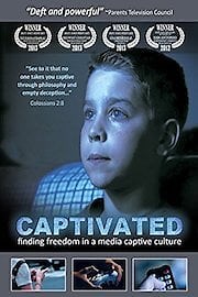 Captivated: Finding Freedom in a Media Captive Culture