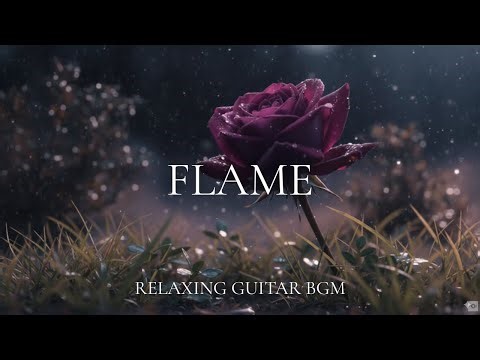FLAME – Relaxing Acoustic Guitar for Night Calm & Inner Warmth