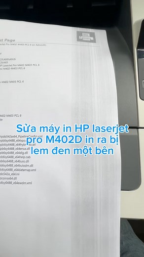 Sửa máy in HP laserjet pro M402D in ra bị lem đen một bên #suamayintainha #suamayin #HP #MayinHP #huongdan | Trần Thái Hùng | Facebook