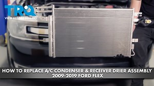 How to Replace AC Condenser and Receiver Drier Assembly 2009-2019 Ford Flex