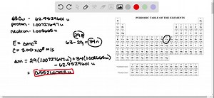 Calculate the mass defect and binding energy per nucleon of a  ^63 Cu nucleus (the actual mass of a copper nucleus is 62.91367 amu ). | Numerade