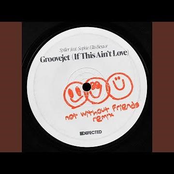 Groovejet (If This Ain’t Love) (not without friends Remix)