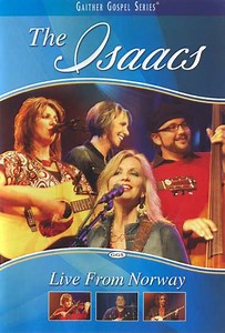 The Isaacs: Live From Norway (2008) - Movie