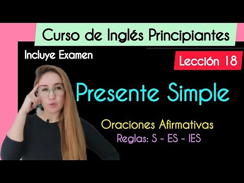 El Presente simple y sus reglas (S - ES - IES) | Curso completo de Inglés