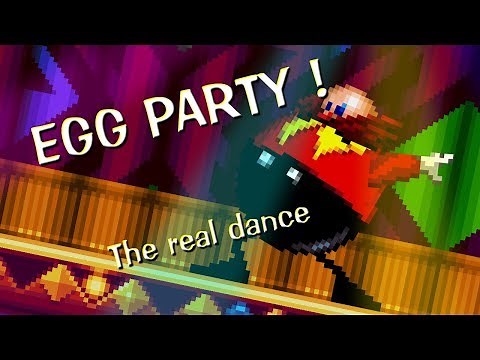 EGG PARTY ! the real dance. Sprite animation (Trainwreck Of Electro Swing)