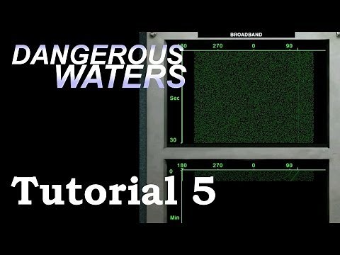 Dangerous Waters Tutorial 5: Basic Sonar