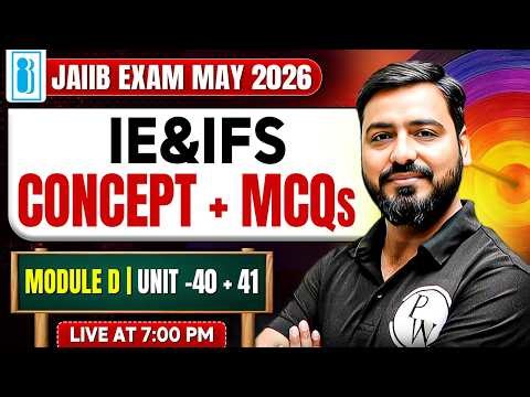 JAIIB 2026 | JAIIB IE and IFS Module D | JAIIB IE & IFS Important MCQ | Unit 40 & 41 | by Ashish Sir