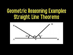 Geometric Reasoning Examples - Straight Line Theorems