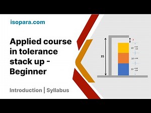 Tolerance stack up Course - Beginner - Introduction | Syllabus